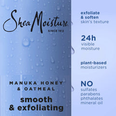 SheaMoisture Manuka Honey Oatmeal Body Wash Smooth & Exfoliating Smooth and Exfoliating body wash for 24H Visible Moisture for Healthy, Glowing Skin 18 oz